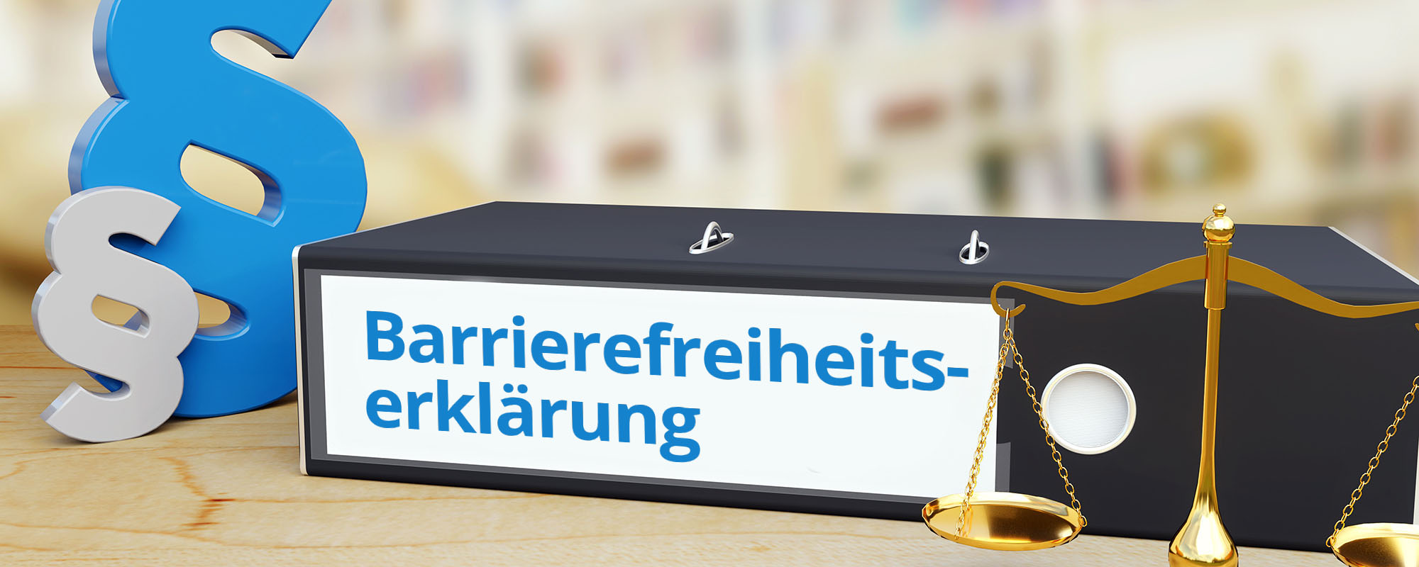 Symbolbild zur Barrierefreiheitserklärung: Im Vordergrund ein Aktenordner mit der Aufschrift 'Barrierefreiheitserklärung', daneben eine goldene Waage der Justitia. Im Hintergrund zwei große Paragraphenzeichen in Blau und Grau, die für rechtliche Regelungen stehen.